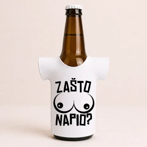 Zašto sise napio - Majica za flaše – izdelek sa printom