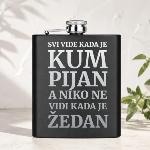 Сви виде када је кум пијан, а нико не види када је жедан - Пљоска – артикл са принтом